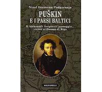 Puskin e i paesi baltici. E Aleksandr Sergèevic passeggia... vicino al duomo di Riga