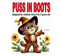Puss in boots: Adapted for children from 0 to 3 years old