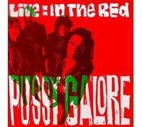 Pussy Galore - Live-In The Red