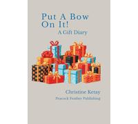 Put A Bow On It!: A Gift Diary