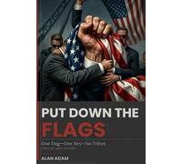 PUT DOWN THE FLAGS: One Flag-One Net-No Tribes