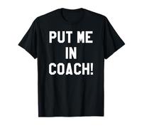 Put Me in Coach Dad Football Mom Game Day Football Tailgate Maglietta