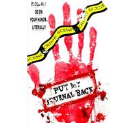 Put My Journal Back - 6x9 | 150 Pages | Soft Cover: Keep Out Or Else