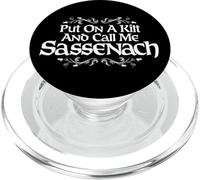 Put On A Kilt and Call Me Sassenach Thistle Stampa Bianca PopSockets PopGrip per MagSafe