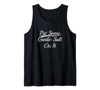 Put Some Garlic Salt On It Vintage Varsity Foodie Art Canotta