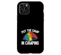 Put The Camp In Camping Funny Lgbtq Custodia per iPhone 11 Pro