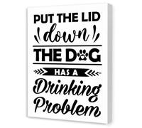 Put the Lid Down the Dog Has a Drinking Problem Canvas Print - Funny Bathroom Wall Art with Humorous Quotes for Toilet & Restroom(Unframed,08x12inch(20x30cm))