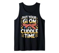 Put Your Gi On It's Cuddle Time Jiu Jitsu Love battute |- Canotta