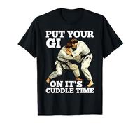 Put Your Gi On It's Cuddle Time Jiu jitsu love battute -- Maglietta