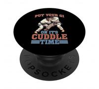 Put Your Gi On It's Cuddle Time Jiu jitsu love battute PopSockets PopGrip Adesivo