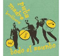 Puta Madre Brothers - Todo El Asunto