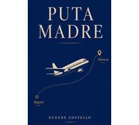 Puta Madre: Una novela de Valencia, maternidad y supervivencia