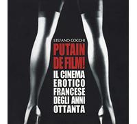 Putain de film! Il cinema erotico francese degli anni ottanta