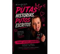 PUTAS HISTORIAS, PUTOS ESCRITOS: Sarcástica, loca y puta como la vida misma
