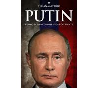 PUTIN: L'uomo di ghiaccio che sfida l'Occidente