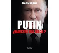 Putin, ¿maestro del juego?
