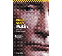 Putin. Una vita, il suo tempo