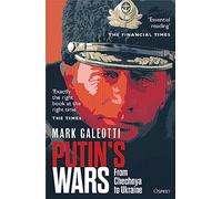 Putin's wars: from chechnya to ukraine - Galeotti Mark