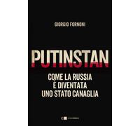 Putinstan. Come la Russia è diventata uno stato canaglia [Paperback] [Feb 20, 20