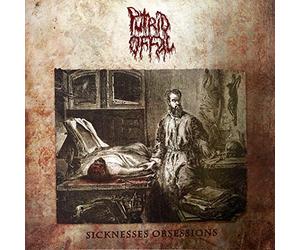 Putrid offal - Sicknesses obsessions