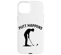 Putt Happens - Design umoristico per giocatore di golf Custodia per iPhone 15 Plus