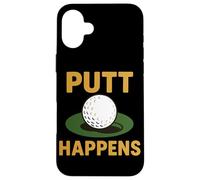 Putt Happens - Pallina da golf, motivo umoristico Custodia per iPhone 16 Plus