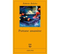 Puttane assassine - Bolaño Roberto