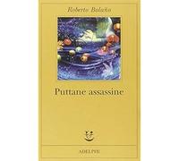 Puttane assassine [Paperback] [Mar 19, 2015] Bolaño, Roberto and Carmignani, Ili
