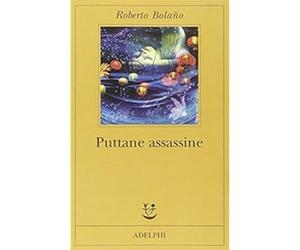 Puttane assassine [Paperback] [Mar 19, 2015] Bolaño, Roberto and Carmignani, Ili