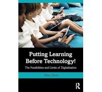 Putting Learning Before Technology!: The Possibilities and Limits of Digitalization