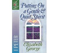 Putting on a Gentle and Quiet Spirit: 1 Peter