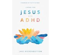 Putty Putman Jake Hickenbottom Living for Jesus with ADHD (Tascabile)