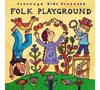 Putumayo Kids Presents - Folk Playground