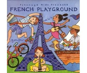 Putumayo Kids Presents - French Playground