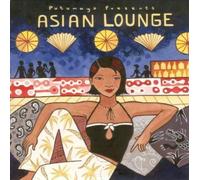 PUTUMAYO PRESENTS - ASIAN LOUNGE by PUTUMAYO PRESENTS (2005) Audio CD
