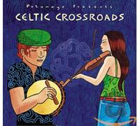 Putumayo Presents - Celtic Crossroads