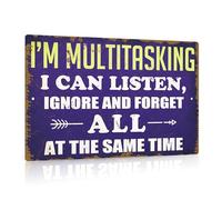 Putuo Decor Divertente targa sarcastica in metallo, con scritta in lingua inglese "I'm Multitasking I Can Listen Ignore and Forget All at The Same Time