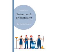 Putzen und Erleuchtung: Der Weg des Dienens