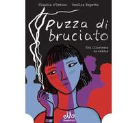 Puzza di bruciato. Vita illustrata di Amalia