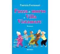 Puzza di morto a villa Vistamare - Fortunati Patrizia