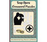 Puzzle Affairs and Scandalous Squares: A Soap Opera Crossword Puzzle Book: Crossword Puzzles with Easy-to-Read Print about Famous Soap Operas, ... Seniors, Adults, and Drama Lovers