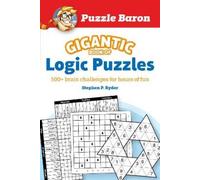 Puzzle Baron Puzzle Baron's Gigantic Book of Logic Puzzles (Tascabile)