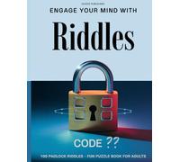 Puzzle book for adults, 100 Engaging Padlock Riddles , Unlock Your Mind, What is the Code for the Lock? The padlock riddles: Find and Guess the ... Unlock Your Mind: 100 Engaging Padlo