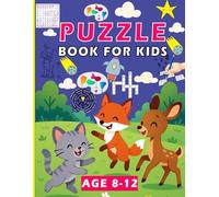 Puzzle Book for Kids Age 8-12: Delightful Activity Book for Clever Kids ! Including CrossWord, Word Search, Mazes, Sudoku, Coloring pages, Dot To Dot And More!
