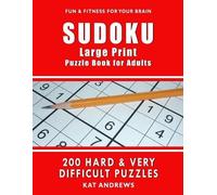 SUDOKU Large Print Puzzle Book for Adults: 200 HARD & VERY DIFFICULT Puzzles