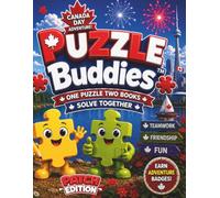 Puzzle Buddies™: Canada Day Adventure - Patch Edition™: A Two-Book Puzzle Adventure Where Buddies Colour, Solve & Explore Together | Canada Day Activity Book for Kids Ages 4-8