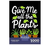 Puzzle Da 1000 Pezzi Per Adolescenti Give Me All The Plants Puzzle Per Adulti Giochi Divertenti Ma Divertenti E Umoristici Regali Unici Per Compleanno E Natale 70x50cm/1000pcs