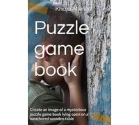 Puzzle game book: Create an image of a mysterious puzzle game book lying open on a weathered wooden table