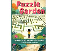Puzzle Garden: Mazes and Word Searches Activity Book for Kids