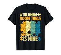 Puzzle - Il tavolo della sala da pranzo è mio Maglietta